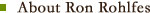 About Ron Rohlfes